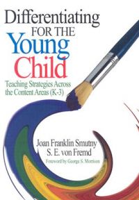 Differentiating for the Young Child: Teaching Strategies Across the Content Areas (K-3): K-3: Book by Joan F. Smutny
