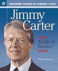 Jimmy Carter: A Life of Service: Book by Barbara Kramer Jimmy Carter: A Life of Service: Book by Barbara Kramer