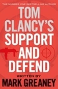 Tom Clancy's Support and Defend(Paperback): Book by  Mark Greaney