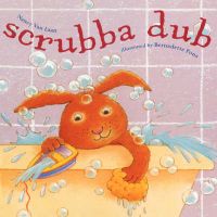 Scrubba Dub: Book by Nancy Van Laan Scrubba Dub: Book by Nancy Van Laan