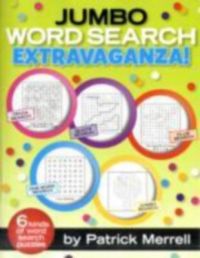 Jumbo Word Search Extravaganza! (English) (Paperback): Book by Patrick Merrell Jumbo Word Search Extravaganza! (English) (Paperback): Book by Patrick Merrell