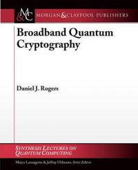 Broadband Quantum Cryptography: Book by Daniel Rogers