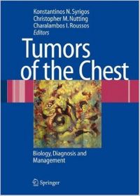 Tumors Of The Chest: Biology  Diagnosis And Management (hardcover) (English) 1st Edition (Paperback): Book by Charalambos I. Roussos Konstantinos N. SyrigosChristopher M. Nutting
