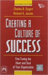 CREATING A CULTURE OF SUCCESS - FINE TUNING THE Second Edition (Hardcover): Book by DYGERT, JACOBS CREATING A CULTURE OF SUCCESS - FINE TUNING THE Second Edition (Hardcover): Book by DYGERT, JACOBS