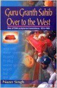 Guru Granth Sahib over to the West, 144pp, 2005 (English) 01 Edition (Paperback): Book by Nzaer Singh Guru Granth Sahib over to the West, 144pp, 2005 (English) 01 Edition (Paperback): Book by Nzaer Singh