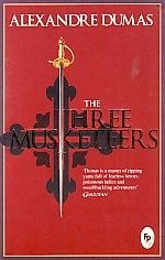 The Three Musketeers: Book by Alexandre Dumas The Three Musketeers: Book by Alexandre Dumas