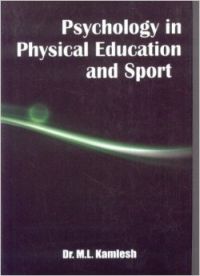 Psychology in Physical Education and Sport: Book by Dr. M.L. Kamlesh