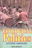 Ecological Politics: Different Dimensions (English) (Hardcover): Book by Gopal Bhargava