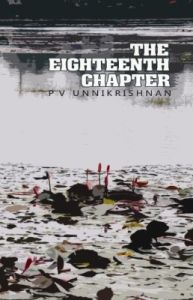 The Eighteenth Chapter by Unni Krishnan P.V (English) (Paperback) (English): Book by NA The Eighteenth Chapter by Unni Krishnan P.V (English) (Paperback) (English): Book by NA