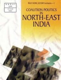 Coalition Politics in North East india: Book by B. Pakem Coalition Politics in North East india: Book by B. Pakem