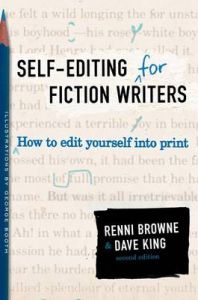 Self-Editing for Fiction Writers, Second Edition: How to Edit Yourself Into Print: Book by Renni Browne Self-Editing for Fiction Writers, Second Edition: How to Edit Yourself Into Print: Book by Renni Browne