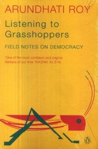 Listening to Grasshoppers (English) (Paperback): Book by Roy, Arundhati