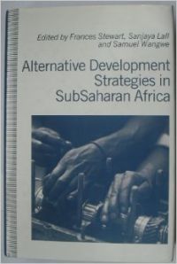 ALTERNATIVE DEVELOPMENT STRATEGIES IN SUBSSAHARAN AFRICA: Book by STEWART