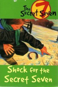 Secret Seven: 13: Shock For The Secret Seven: Book by Enid Blyton