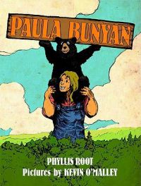 Paula Bunyan: Book by Phyllis Root Paula Bunyan: Book by Phyllis Root