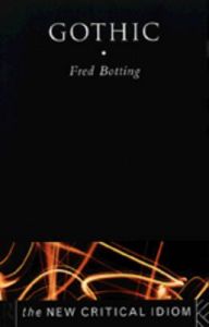 The Gothic: Book by Fred Botting The Gothic: Book by Fred Botting