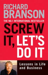 Screw it, Let's Do it: Lessons in Life and Business: Book by Sir Richard Branson Screw it, Let's Do it: Lessons in Life and Business: Book by Sir Richard Branson