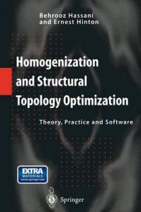 Homogenization and Structural Topology Optimization: Book by Behrooz Hassani