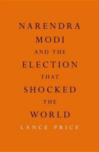 The Modi Effect: Inside Narendra Modi's campaign to transform India : Inside Narendra Modi's Campaign to Transform India (English)           (Hardcover): Book by Lance Price