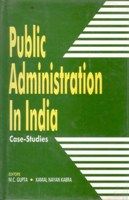 Public Administration In India: Case-Studies: Book by M.C. Gupta