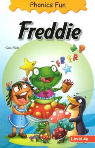 PHONICS FUN FREDDIE LEVEL 4A: Book by Gita Nath PHONICS FUN FREDDIE LEVEL 4A: Book by Gita Nath