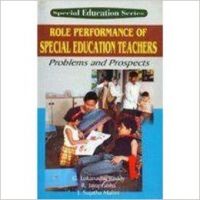 Role Performance of Special Education Teachers: Problems and Prospects (English) 01 Edition (Paperback): Book by G Lokanadha Reedy R Jayaprabha J Sujatha Malini