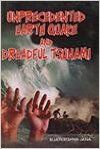 Unprecedented Earth Quake and Dreadful Tsunami (Paperback): Book by Bijaykrishna Jana