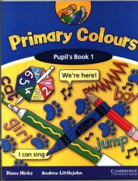 Primary Colours Pupil's Book 1: Book by Diana Hicks, Andrew Littlejohn Primary Colours Pupil's Book 1: Book by Diana Hicks, Andrew Littlejohn