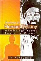 Architect of Human Destiny: Book by R.K. Kaushik