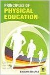 Principles of Physical Education: Book by Balram Thapar