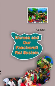 Women and our Panchayati Raj System (English): Book by M S Kulhari (Born 1967), is the Research Department of Political Science, College from Rajasthan University. Currently he is heading a major research project of the Ministry of Panchayati Raj. He was Research Award of the U.G. Commission for his exemplary contribution to the field of decentra... View More M S Kulhari (Born 1967), is the Research Department of Political Science, College from Rajasthan University. Currently he is heading a major research project of the Ministry of Panchayati Raj. He was Research Award of the U.G. Commission for his exemplary contribution to the field of decentralised governance. He is always praisd for this unique writings are unique and very effective, for which he is praised. This book is also proved to be excellent and effective. Women and our Panchayati Raj System (English): Book by M S Kulhari (Born 1967), is the Research Department of Political Science, College from Rajasthan University. Currently he is heading a major research project of the Ministry of Panchayati Raj. He was Research Award of the U.G. Commission for his exemplary contribution to the field of decentra... View More M S Kulhari (Born 1967), is the Research Department of Political Science, College from Rajasthan University. Currently he is heading a major research project of the Ministry of Panchayati Raj. He was Research Award of the U.G. Commission for his exemplary contribution to the field of decentralised governance. He is always praisd for this unique writings are unique and very effective, for which he is praised. This book is also proved to be excellent and effective.