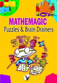 MATHEMAGIC PUZZLES AND BRAIN DRAINERS: Book by EDITORIAL BOARD