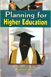 Planning for Higher Education , 295pp., 2014 (English): Book by J. Naidu K. S. Reddy