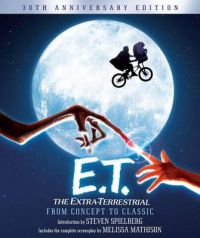 E.T.: The Extra-Terrestrial from Concept to Classic: The Illustrated Story of the Film and the Filmmakers: Book by Steven Spielberg E.T.: The Extra-Terrestrial from Concept to Classic: The Illustrated Story of the Film and the Filmmakers: Book by Steven Spielberg