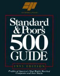 Standard & Poor's 500 Guide: 1995: Book by Standard & Poor Standard & Poor's 500 Guide: 1995: Book by Standard & Poor