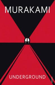 Underground: The Tokyo Gas Attack and the Japanese Psyche: Book by Haruki Murakami Underground: The Tokyo Gas Attack and the Japanese Psyche: Book by Haruki Murakami