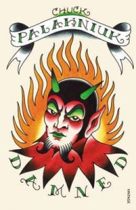 Damned: Book by Chuck Palahniuk Damned: Book by Chuck Palahniuk