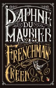 Frenchman's Creek: Book by Daphne Du Maurier Frenchman's Creek: Book by Daphne Du Maurier