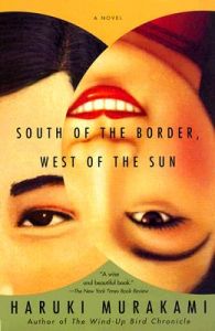 South of the Border, West of the Sun: Book by Haruki Murakami