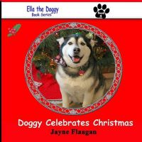 Doggy Celebrates Christmas: Book by Jayne Flaagan