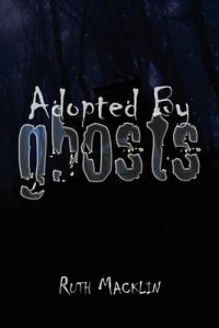 Adopted By Ghosts: Book by Ruth Macklin