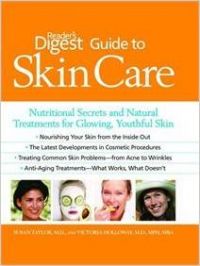 Reader'S Digest Guide To Skin Care: Professional Secrets And Natural Treatments For Glowing, Youthful Skin (English) (Hardcover) Reader'S Digest Guide To Skin Care: Professional Secrets And Natural Treatments For Glowing, Youthful Skin (English) (Hardcover)