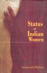 Status of Indian Women: Book by Sraswati Mishra