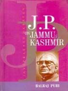 J.P. On Jammu And Kashmir: Book by Balraj Puri J.P. On Jammu And Kashmir: Book by Balraj Puri