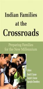Indian Families At The Crossroad Preparing Families For The New Millenium: Book by Edited By: David K. Karson Cecyle K. Karson, Aparajita Chowdhury
