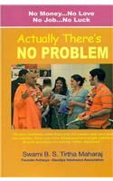 Actually Theres No Problem English(PB): Book by B S Tirtha Maharaj