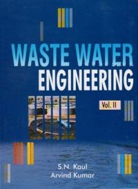 Waste Water Engineering: Book by S. N. Kaul Waste Water Engineering: Book by S. N. Kaul