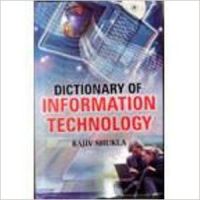 Dictionary of Information Technology (English) 01 Edition: Book by Rajiv Shukla