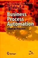 Business Process Automation - ARIS in Practice : Book by Wilhelm Scheer Business Process Automation - ARIS in Practice : Book by Wilhelm Scheer