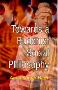 Towards A Buddisht Social Philosophy: Book by Amal Kumar Harh